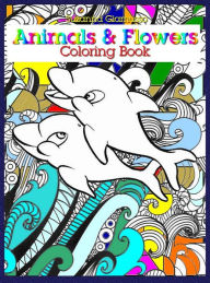 Title: Animals & Flowers: Coloring Book, Author: Suzanna Giamusso