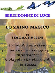 Title: Lo Zaino Magico, Author: Simona Ruffini