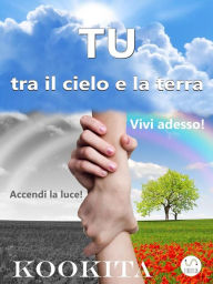 Title: TU tra il cielo e la terra, Author: Kookita