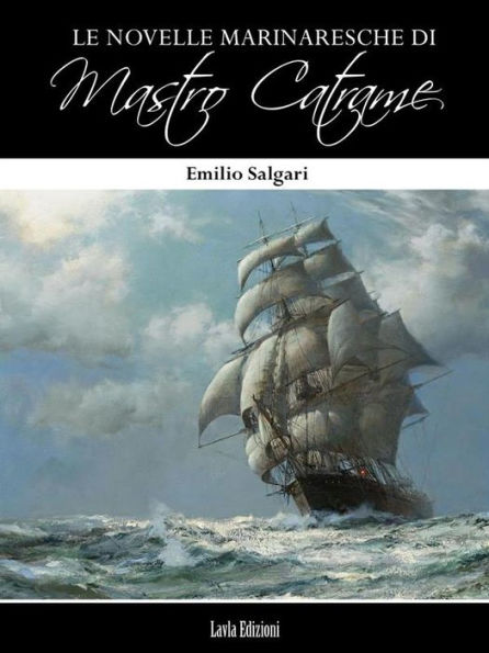 Le Novelle Marinaresche di Mastro Catrame