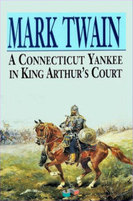 Title: A Connecticut Yankee in King Arthur's Court, Author: Mark Twain