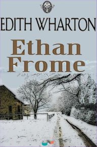 Title: Ethan Frome, Author: Edith Wharton