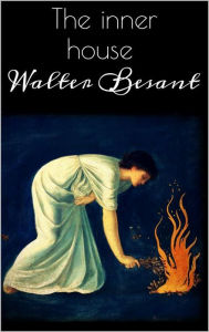 Title: The inner house, Author: Walter Besant