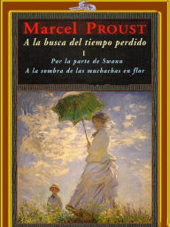 Title: A la busca del tiempo perdido I, Author: Marcel Proust