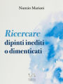 Ricercare dipinti inediti o dimenticati