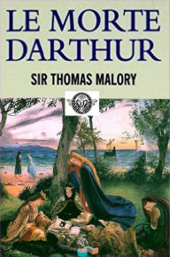 Title: Le Morte D'Arthur, Author: Thomas Malory