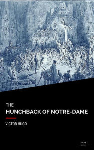 Title: The Hunchback Of Notre-Dame, Author: Victor Hugo