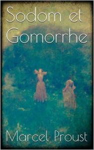 Title: Sodom et Gomorrhe, Author: Marcel Proust