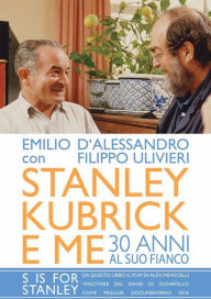 Title: Stanley Kubrick e me, Author: Emilio D'Alessandro