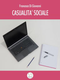 Title: casualità sociale, Author: Francesca Di Giovanni