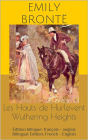Les Hauts de Hurlevent / Wuthering Heights (Édition bilingue: français - anglais / Bilingual Edition: French - English)