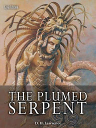 Title: The Plumed Serpent, Author: D. H. Lawrence