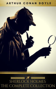 Title: Sherlock Holmes: The Complete Collection [newly updated] (Golden Deer Classics), Author: Arthur Conan Doyle