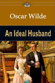 Title: An Ideal Husband, Author: Oscar Wilde