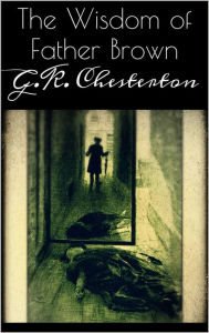Title: The Wisdom of Father Brown, Author: G. K. Chesterton