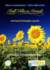 Title: Dall'Alba ai Girasoli, Author: Marco Iannizzotto E Salvo Micciché