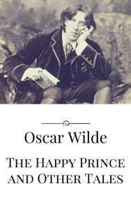 Title: The Happy Prince and Other Tales, Author: Oscar Wilde