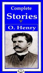 Title: The Complete Stories of O. Henry, Author: O. Henry