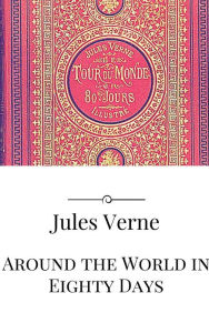 Title: Around the World in Eighty Days, Author: Jules Verne