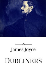 Title: Dubliners, Author: James Joyce