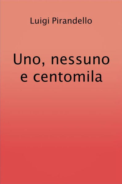 Uno, nessuno e centomila