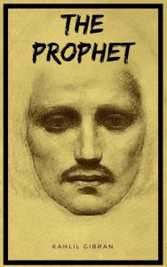 Title: The Prophet, Author: Kahlil Gibran