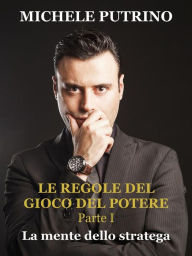 Title: La mente dello stratega, Author: Michele Putrino