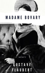 Title: Madame Bovary, Author: Gustave Flaubert