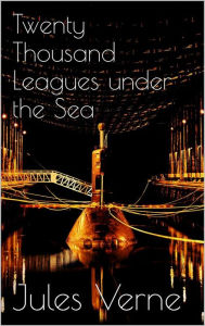 Title: Twenty Thousand Leagues under the Sea, Author: Jules Verne