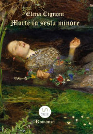 Title: Morte in sesta minore, Author: Elena Cignoni