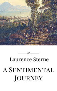 Title: A Sentimental Journey, Author: Laurence Sterne