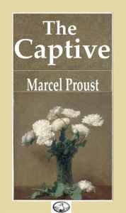 Title: The Captive, Author: Marcel Proust