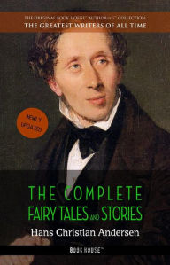 Title: Hans Christian Andersen: The Complete Fairy Tales and Stories, Author: Hans Christian Andersen