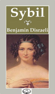 Title: Sybil, Author: Benjamin Disraeli