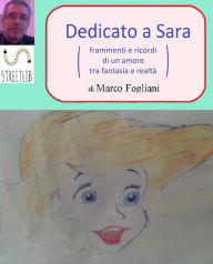 Title: Dedicato a Sara, Author: Marco Fogliani