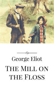 Title: The Mill on the Floss, Author: George Eliot