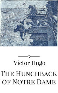 Title: The Hunchback of Notre Dame, Author: Victor Hugo