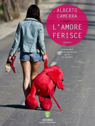 Title: L'amore ferisce, Author: Alberto Camerra