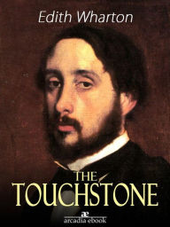 Title: The Touchstone, Author: Edith Wharton