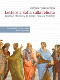 Title: Lettere a Sofia sulla felicità, Author: Raffaele Tamborrino