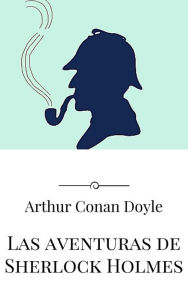 Title: Las aventuras de Sherlock Holmes, Author: Arthur Conan Doyle