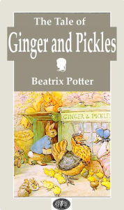 Title: The Tale of Ginger and Pickles, Author: Beatrix Potter