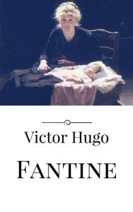 Title: Fantine, Author: Victor Hugo