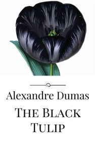 Title: The Black Tulip, Author: Alexandre Dumas