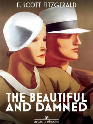 Title: The Beautiful and Damned, Author: F. Scott Fitzgerald