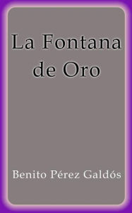 Title: La Fontana de Oro, Author: Benito Pérez Galdós