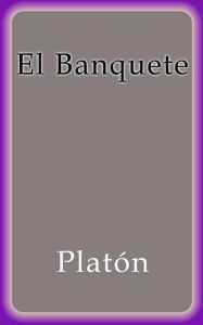 Title: El Banquete, Author: Platón