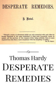 Title: Desperate Remedies, Author: Thomas Hardy
