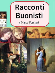 Title: Racconti Buonisti, Author: Marco Fogliani