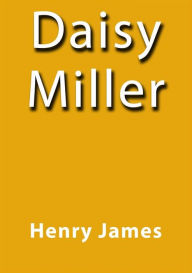 Title: Daisy Miller, Author: Henry James